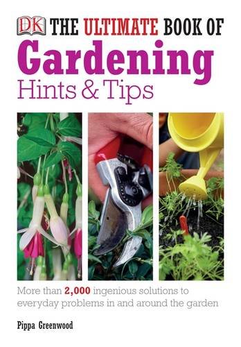 Imagen de archivo de The Ultimate Book of Gardening Hints & Tips a la venta por AwesomeBooks
