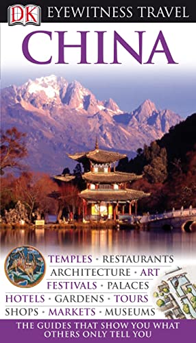 DK Eyewitness Travel Guide: China: Eyewitness Travel Guide 2010 - DK Publishing