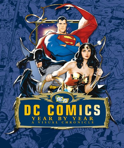 9781405350808: DC Comics Year by Year a Visual Chronicle