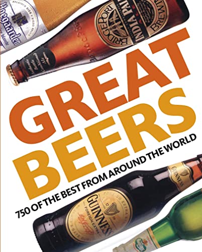 Beispielbild fr Great Beers: 700 of the Best from Around the World zum Verkauf von AwesomeBooks