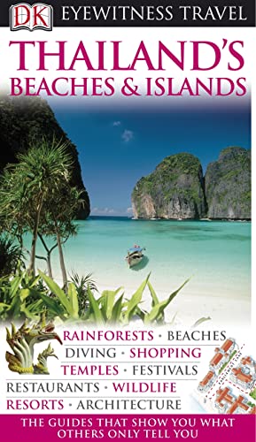 Stock image for DK Eyewitness Travel Guide: Thailand's Beaches & Islands: Eyewitness Travel Guide 2010 for sale by WorldofBooks