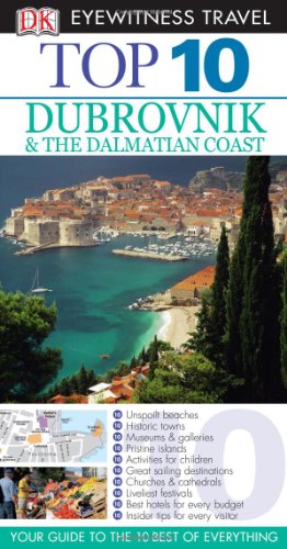 Stock image for DK Eyewitness Top 10 Travel Guide: Dubrovnik & the Dalmatian Coast (DK Eyewitness Travel Guide) for sale by SecondSale