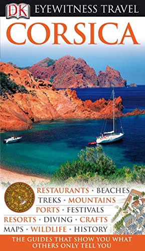 DK Eyewitness Travel Guide: Corsica: Eyewitness Travel Guide 2010 - DK Publishing