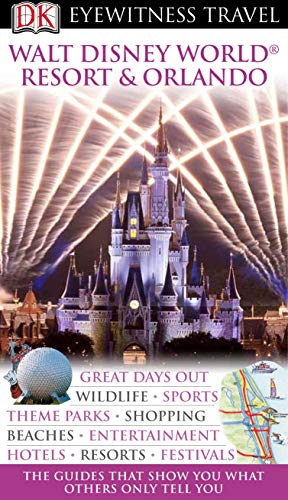 Imagen de archivo de DK Eyewitness Travel Guide: Walt Disney World Resort & Orlando a la venta por AwesomeBooks