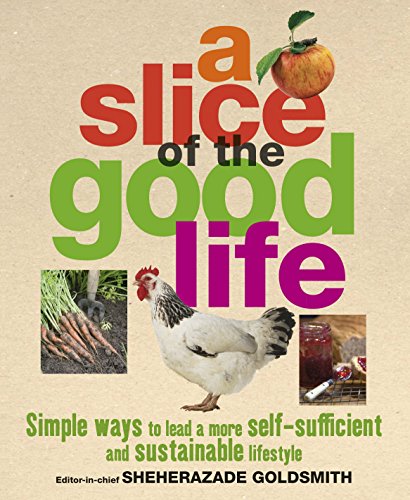 Stock image for A Slice of the Good Life for sale by WorldofBooks
