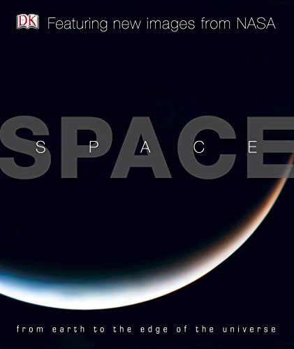 9781405353762: Space: From Earth to the Edge of the Universe (DK)