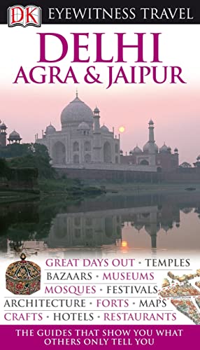 Imagen de archivo de Delhi, Agra and Jaipur (EYEWITNESS TRAVEL GUIDE) a la venta por SecondSale