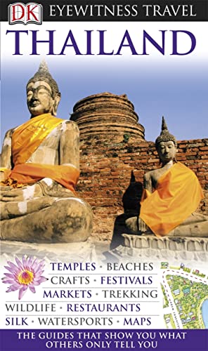 Beispielbild fr DK Eyewitness Travel Guide: Thailand: Eyewitness Travel Guide 2010 zum Verkauf von WorldofBooks