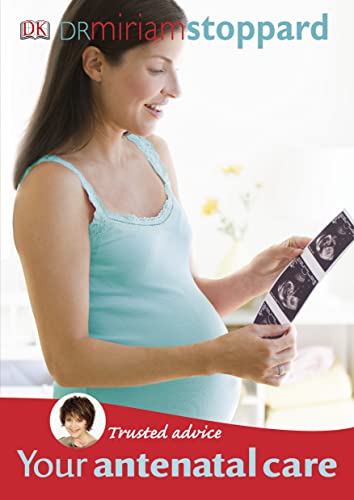 Your Antenatal Care (9781405356497) by Dr Miriam Stoppard Miriam Stoppard