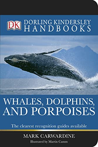 Beispielbild fr Whales, Dolphins, and Porpoises (DK Handbooks) zum Verkauf von WorldofBooks