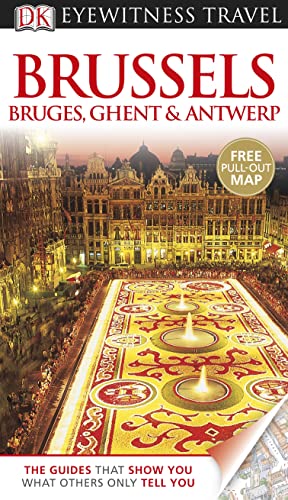 Imagen de archivo de DK Eyewitness Travel Guide: Brussels, Bruges, Ghent & Antwerp a la venta por WorldofBooks