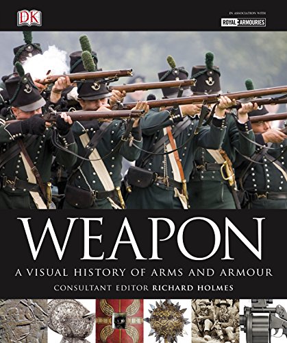 Beispielbild fr Weapon: A Visual History of Arms and Armour zum Verkauf von WorldofBooks