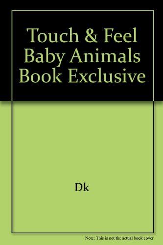 Beispielbild fr Touch & Feel Baby Animals Book Exclusive zum Verkauf von AwesomeBooks