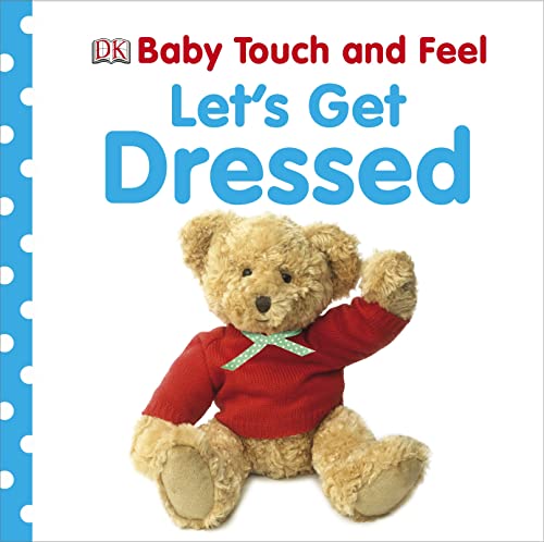 Let's Get Dressed. (9781405367301) by D.K. Publishing