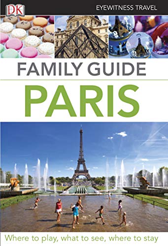 Imagen de archivo de Eyewitness Travel Family Guide Paris (DK Eyewitness Travel Family Guides) a la venta por WorldofBooks