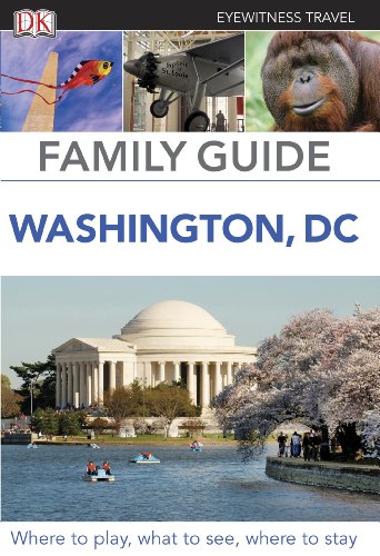 Beispielbild fr Eyewitness Travel Family Guide Washington, DC: Eyewitness Travel Guide 2012 (DK Eyewitness Travel Family Guides) zum Verkauf von WorldofBooks