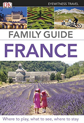 Imagen de archivo de Eyewitness Travel Family Guide France: Eyewitness Travel Guide 2012 (DK Eyewitness Travel Family Guides) a la venta por WorldofBooks