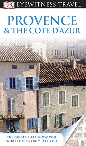 Imagen de archivo de Eyewitness Travel Guide - Provence and the Cote D'Azur a la venta por Better World Books Ltd