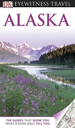 Stock image for DK Eyewitness Travel Guide: Alaska: Eyewitness Travel Guide 2012 (E) for sale by WorldofBooks