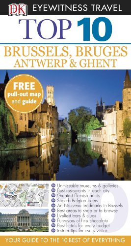 Imagen de archivo de Eyewitness Top 10 Travel Guide - Brussels, Bruges, Antwerp and Ghent a la venta por Better World Books Ltd