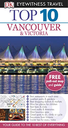 Imagen de archivo de DK Eyewitness Top 10 Travel Guide - Vancouver and Victoria a la venta por Better World Books: West