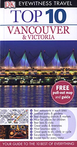 Stock image for DK Eyewitness Top 10 Travel Guide - Vancouver and Victoria for sale by Better World Books: West
