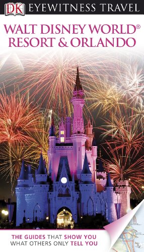 Beispielbild für DK Eyewitness Travel Guide: Walt Disney World Resort & Orlando: Eyewitness Travel Guide 2012 (E) zum Verkauf von WorldofBooks