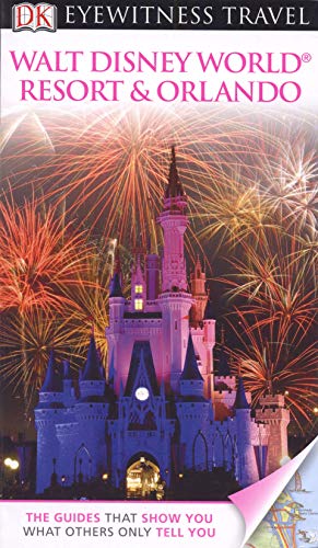 Stock image for DK Eyewitness Travel Guide: Walt Disney World Resort & Orlando (Eyewitness Travel Guides) for sale by AwesomeBooks