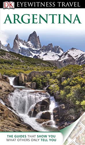 DK Eyewitness Travel Guide: Argentina - Penguin Books LTD