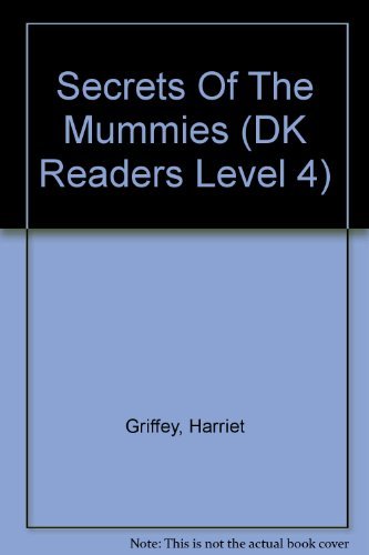 Stock image for Secrets Of The Mummies (DK Readers Level 4) for sale by WorldofBooks