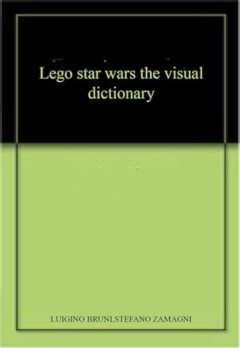 Imagen de archivo de Lego Star Wars the Visual Dictionary a la venta por WorldofBooks