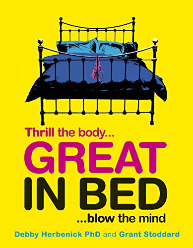 Stock image for Great in Bed: Thrill the Body. Blow the Mind for sale by Anybook.com