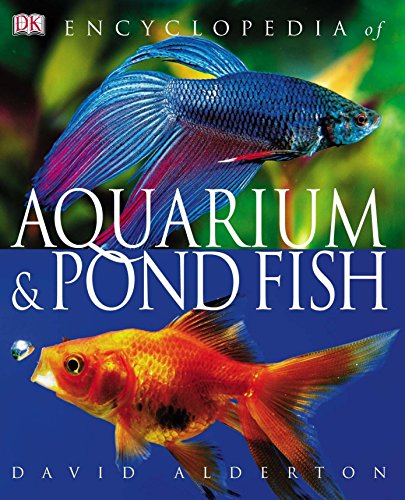 Encyclopedia of Aquarium and Pond Fish (9781405378826) by David Alderton