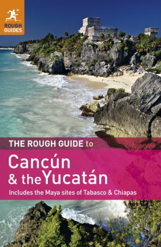 9781405382588: The Rough Guide to Cancun and the Yucatan: Includes the Maya Sites of Tabasco & Chiapas [Idioma Ingls] (Rough Guides)