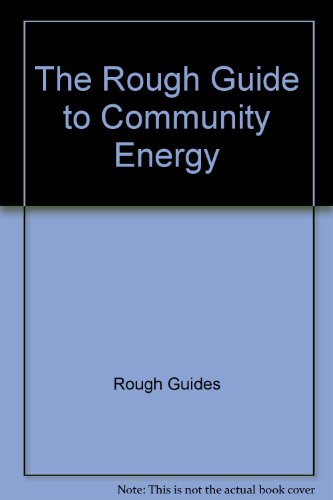 Beispielbild fr The Rough Guide to Community Energy zum Verkauf von WorldofBooks