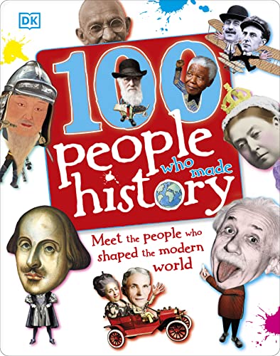 Imagen de archivo de 100 People Who Made History: Meet the People Who Shaped the Modern World a la venta por WorldofBooks