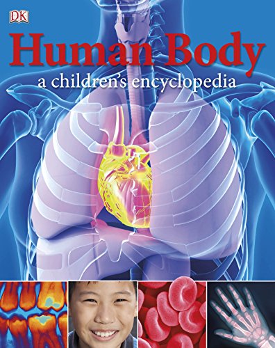Human Body A Children's Encyclopedia (DK Reference) - DK