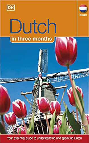 9781405391610: Dutch In 3 Months: Your Essential Guide to Understanding and Speaking Dutch