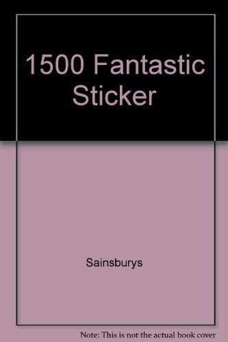 Stock image for 1500 Fantastic Sticker for sale by AwesomeBooks