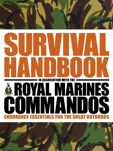 9781405393560: The Survival Handbook in Association with the Royal Marines Commandos: Endurance Essentials for the Great Outdoors