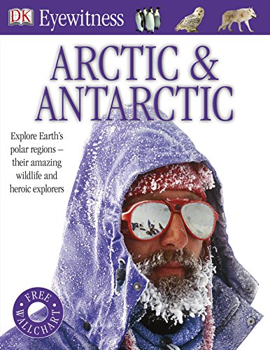 Beispielbild fr Arctic and Antarctic (Eyewitness) zum Verkauf von WorldofBooks