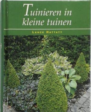 Stock image for TUINIEREN IN KLEINE TUINEN for sale by Better World Books: West