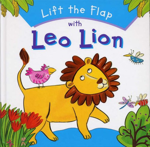 Stock image for Leo Lion (Lift the Flap: Hide & Seek S.) for sale by AwesomeBooks