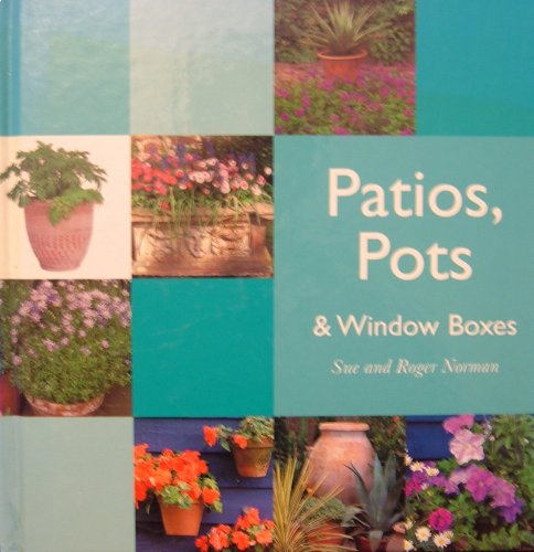 Stock image for Patios, Pots and Window Boxes (Garden Guides) for sale by AwesomeBooks