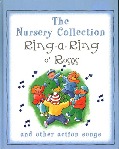Stock image for The Nursery Collection Ring a Ring O' Roses and Other Action Songs for sale by Wonder Book