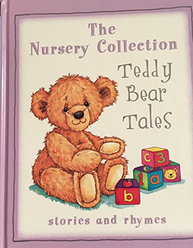 Stock image for Teddy Bear Tales (The Nursery Collection stories and rhymes) for sale by ThriftBooks-Atlanta