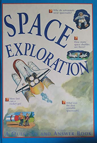 Stock image for Space Exploration (Q & A Earth & Space S.) for sale by AwesomeBooks