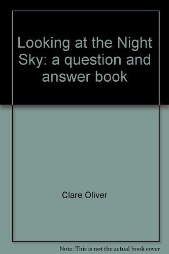 Looking at the Night Sky: a question and answer book (9781405402828) by Clare Oliver