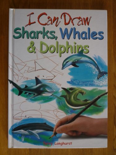Imagen de archivo de Sharks, Whales and Dolphins (I Can Draw) a la venta por AwesomeBooks