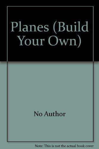 9781405404945: Planes (Build Your Own S.)